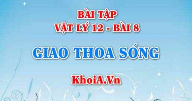 Bài tập Giao thoa sóng: Giải bài 1, 2, 3, 4, 5, 6, 7, 8 trang 45 SGK Vật lý 12 bài 8